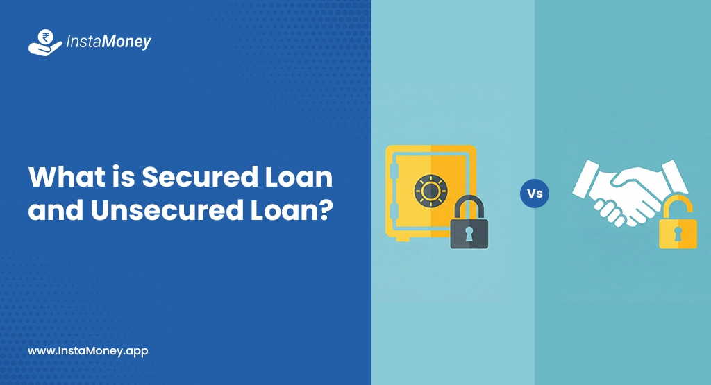 What is Secured Loan and Unsecured Loan